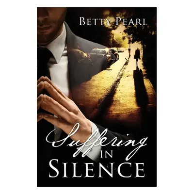 "Suffering in Silence" - "" ("Pearl Betty")