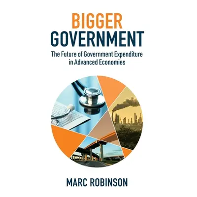 "Bigger Government: The Future of Government Expenditure in Advanced Economies" - "" ("Robinson 