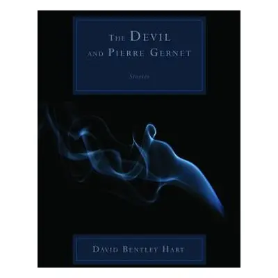 "Devil and Pierre Gernet" - "" ("Hart David Bentley")