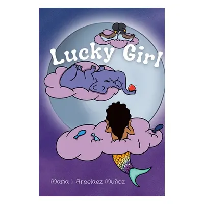 "Lucky Girl" - "" ("Muoz Maria Isabel Arbelez")