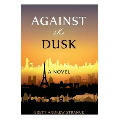 "Against the Dusk" - "" ("Strange Brett Andrew")