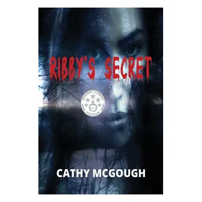 "Ribby's Secret" - "" ("McGough Cathy")