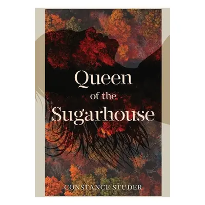 "Queen of the Sugarhouse" - "" ("Studer Constance")