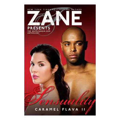 "Sensuality: Caramel Flava II" - "" ("Zane")