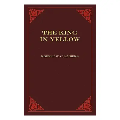 "The King in Yellow" - "" ("Chambers Robert W.")