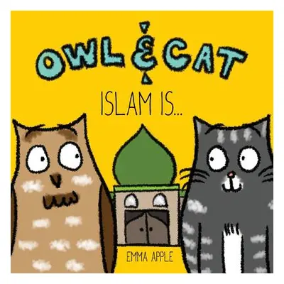 "Owl & Cat: Islam Is..." - "" ("Apple Emma")