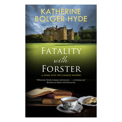 "Fatality with Forster" - "" ("Hyde Katherine Bolger")