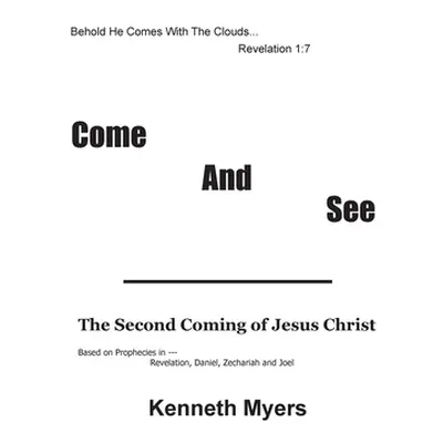 "Come and See" - "" ("Myers Kenneth")