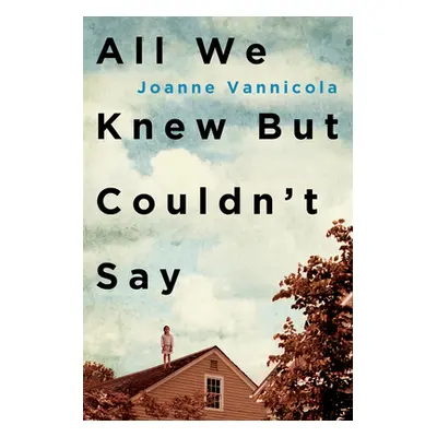 "All We Knew But Couldn't Say" - "" ("Vannicola Joanne")