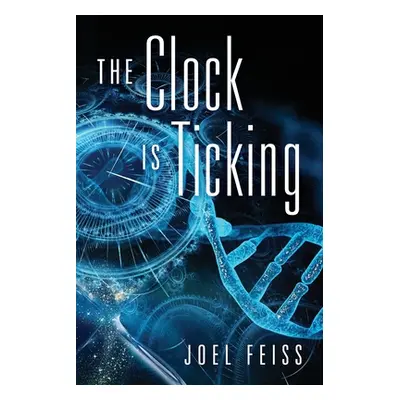 "The Clock is Ticking" - "" ("Feiss Joel")