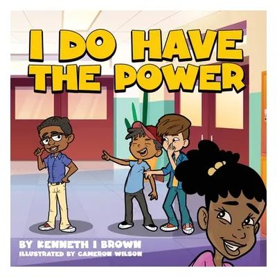 "I do have the power" - "" ("Brown Kenneth I.")