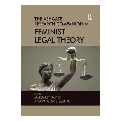 "The Ashgate Research Companion to Feminist Legal Theory" - "" ("Munro Vanessa E.")