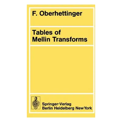 "Tables of Mellin Transforms" - "" ("Oberhettinger F.")