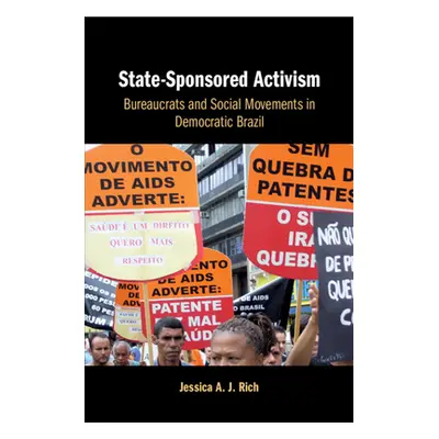 "State-Sponsored Activism: Bureaucrats and Social Movements in Democratic Brazil" - "" ("Rich Je