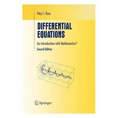 "Differential Equations: An Introduction with Mathematica(r)" - "" ("Ross Clay C.")