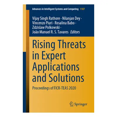 "Rising Threats in Expert Applications and Solutions: Proceedings of Ficr-Teas 2020" - "" ("Rath