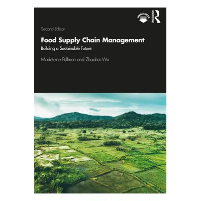 "Food Supply Chain Management: Building a Sustainable Future" - "" ("Pullman Madeleine")