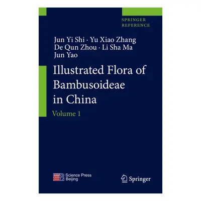 "Illustrated Flora of Bambusoideae in China: Volume 1" - "" ("Shi Jun Yi")