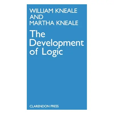 "The Development of Logic" - "" ("Kneale William")