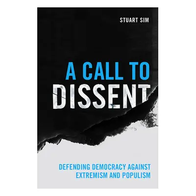 "A Call to Dissent: Defending Democracy Against Extremism and Populism" - "" ("Sim Stuart")