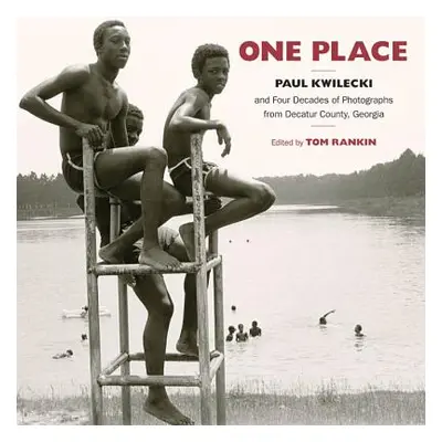 "One Place: Paul Kwilecki and Four Decades of Photographs from Decatur County, Georgia" - "" ("K