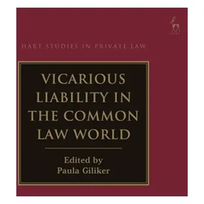 "Vicarious Liability in the Common Law World" - "" ("Giliker Paula")