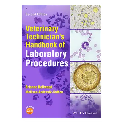 "Veterinary Technician's Handbook of Laboratory Procedures" - "" ("Andrasik-Catton Melissa")