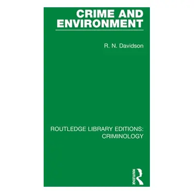 "Crime and Environment" - "" ("Davidson R. N.")