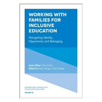 "Working with Families for Inclusive Education: Navigating Identity, Opportunity and Belonging" 