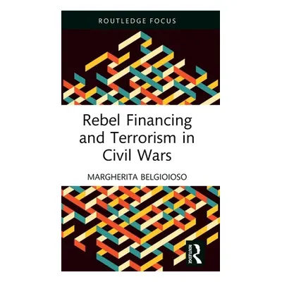 "Rebel Financing and Terrorism in Civil Wars" - "" ("Belgioioso Margherita")