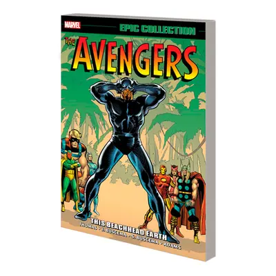 "Avengers Epic Collection: This Beachhead Earth [New Printing]" - "" ("Thomas Roy")