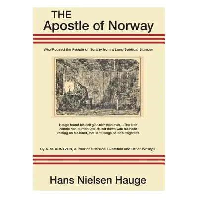 "The Apostle of Norway" - "" ("Arntzen A. M.")