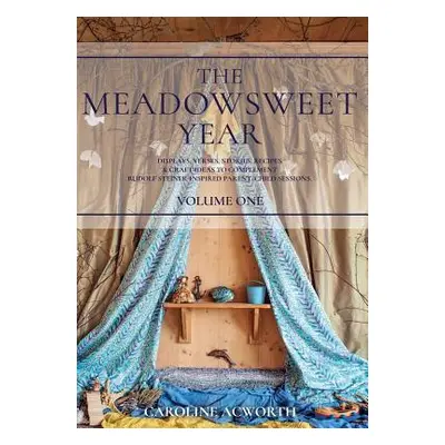 "The Meadowsweet Year Volume 1" - "" ("Acworth Caroline")