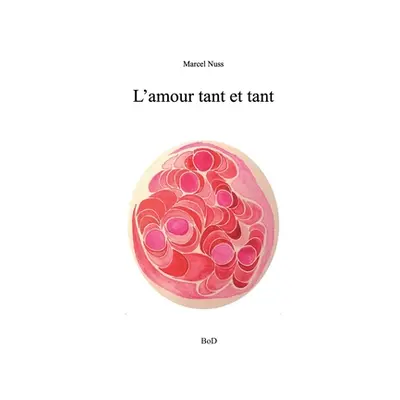 "L'amour tant et tant" - "" ("Nuss Marcel")