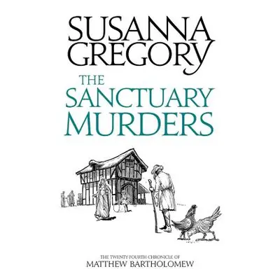 The Sanctuary Murders: The Twenty Fourth Chronicle of Matthew Bartholomew (Gregory Susanna)