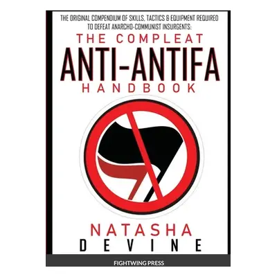 "The Compleat Anti-Antifa Handbook" - "" ("Devine Natasha")