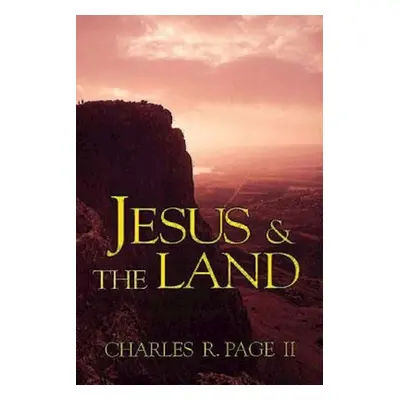 "Jesus & the Land" - "" ("Page Charles R.")