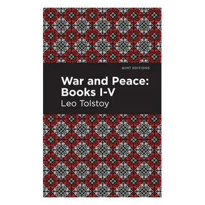 "War and Peace Books I - V" - "" ("Tolstoy Leo")