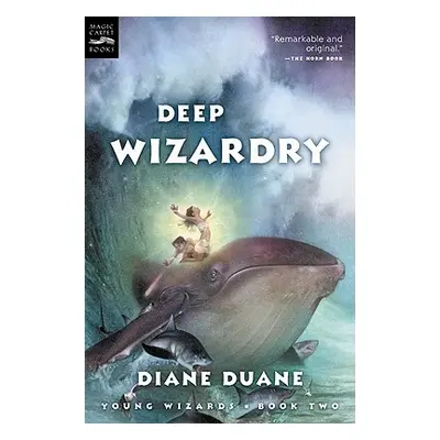 "Deep Wizardry, 2: The Second Book in the Young Wizards Series" - "" ("Duane Diane")