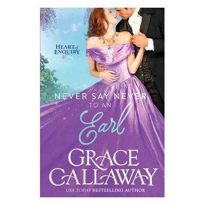 "Never Say Never to an Earl" - "" ("Callaway Grace")