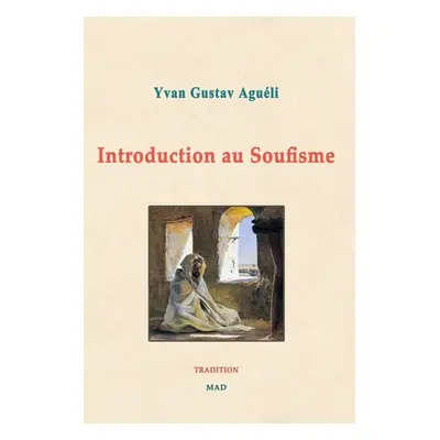 "Introduction au Soufisme" - "" ("Aguli Yvan")