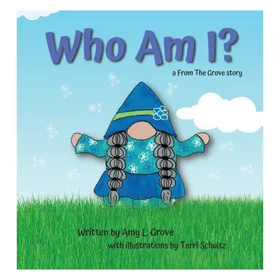 "Who Am I?: a From The Grove story" - "" ("Grove Amy L.")