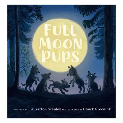 "Full Moon Pups" - "" ("Scanlon Liz Garton")