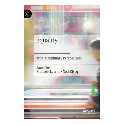 "Equality: Multidisciplinary Perspectives" - "" ("Levrau Franois")