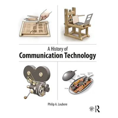 "A History of Communication Technology" - "" ("Loubere Philip")