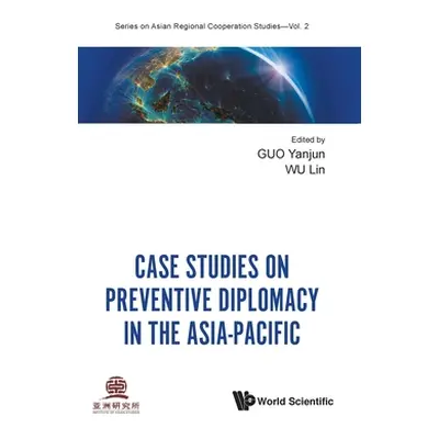 "Case Studies on Preventive Diplomacy in the Asia-Pacific" - "" ("Guo Yanjun")