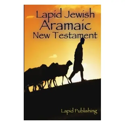 "Lapid Jewish Aramaic New Testament" - "" ("Publishing Lapid")