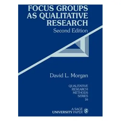 "Focus Groups as Qualitative Research" - "" ("Morgan David L.")