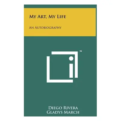 "My Art, My Life: An Autobiography" - "" ("Rivera Diego")