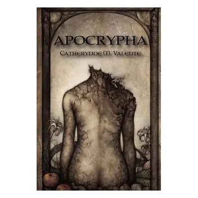 "Apocrypha" - "" ("Valente Catherynne M.")